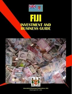Fiji Investment & Business Guide (World Strategic and Business Information Library) Business, Finance & Career
