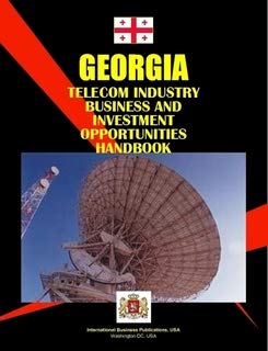 Georgia Telecommunication Industry Business Opportunities Handbook (World Strategic and Business Information Library) Business, Finance & Career