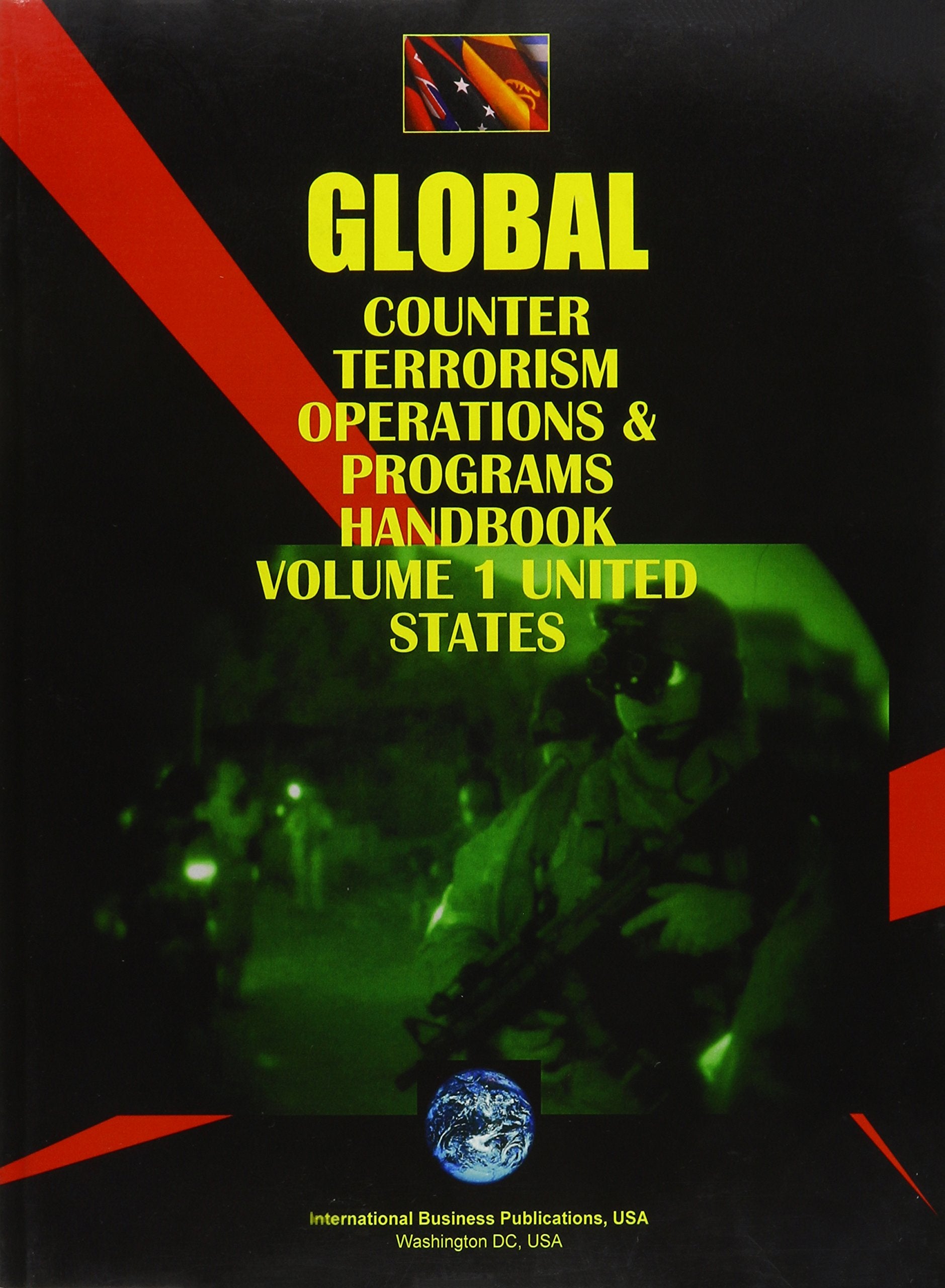 Global Counter Terrorism Operations & Programs Handbook (World Strategic and Business Information Library) Business, Finance & Career