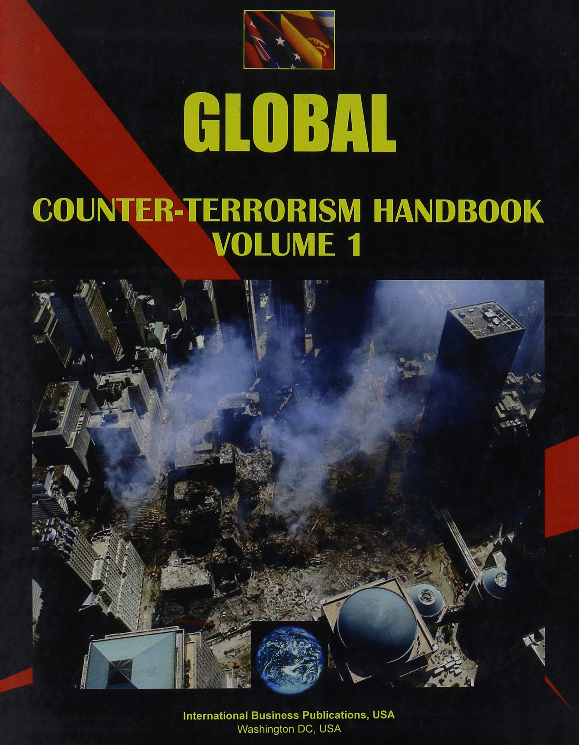 Global Counter-Terrorism Handbook (World Business Information Catalog) Politics & History