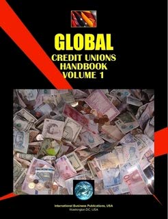 Global Credit Unions Handbook (World Strategic and Business Information Library) Business, Finance & Career