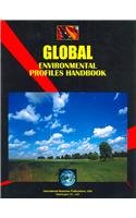 Global Environmental Profiles Handbook (World Strategic and Business Information Library) Business, Finance & Career