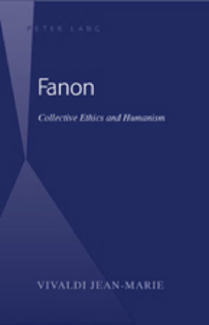Fanon: Collective Ethics and Humanism Philosophy