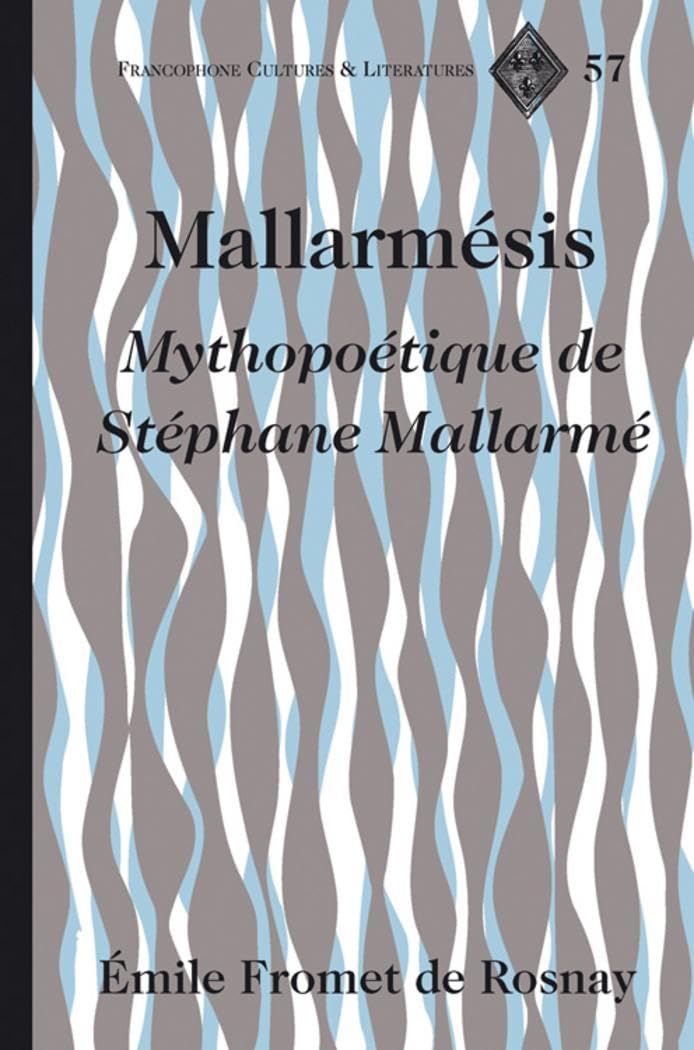 Mallarmésis : mythopoétique de Stéphane Mallarmé book
