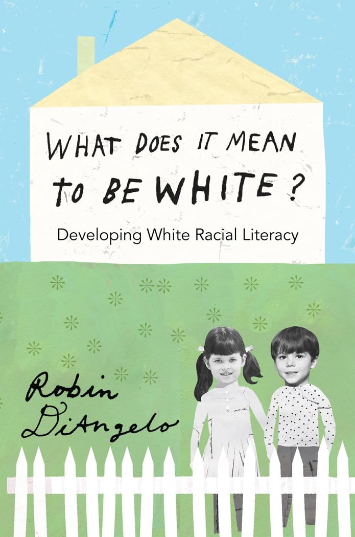 What Does It Mean to Be White?: Developing White Racial Literacy (Counterpoints, Band 398) Medicine