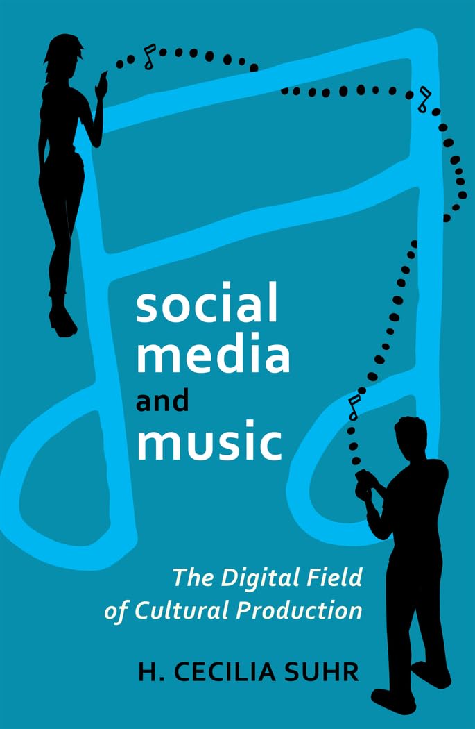 social media and music: The Digital Field of Cultural Production book