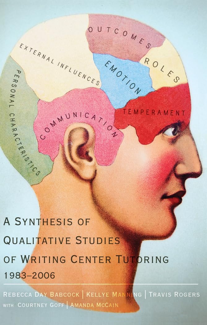 A Synthesis of Qualitative Studies of Writing Center Tutoring, 1983-2006 book