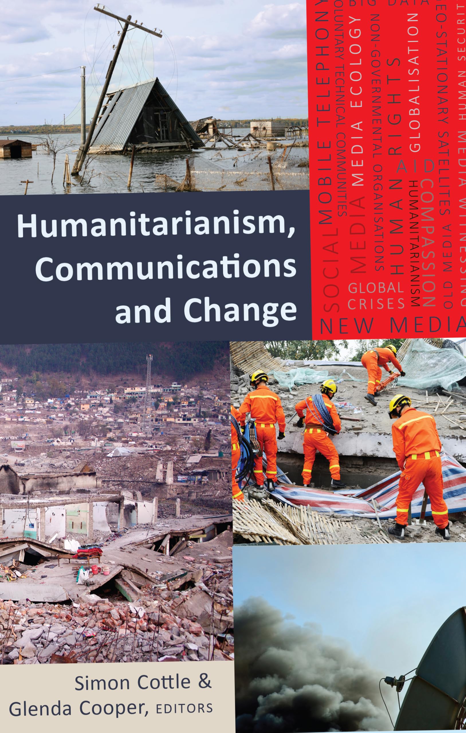 Humanitarianism, Communications and Change (Global Crises and the Media, Band 19) Law