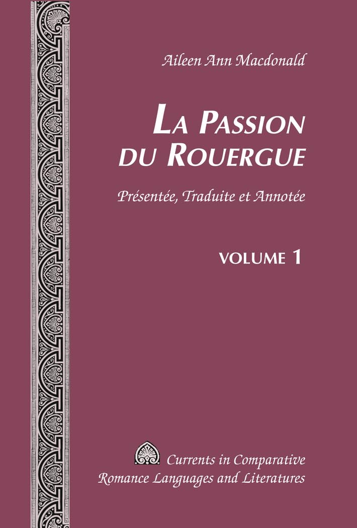 La Passion Du Rouergue: Présentée, Traduite Et Annotée book