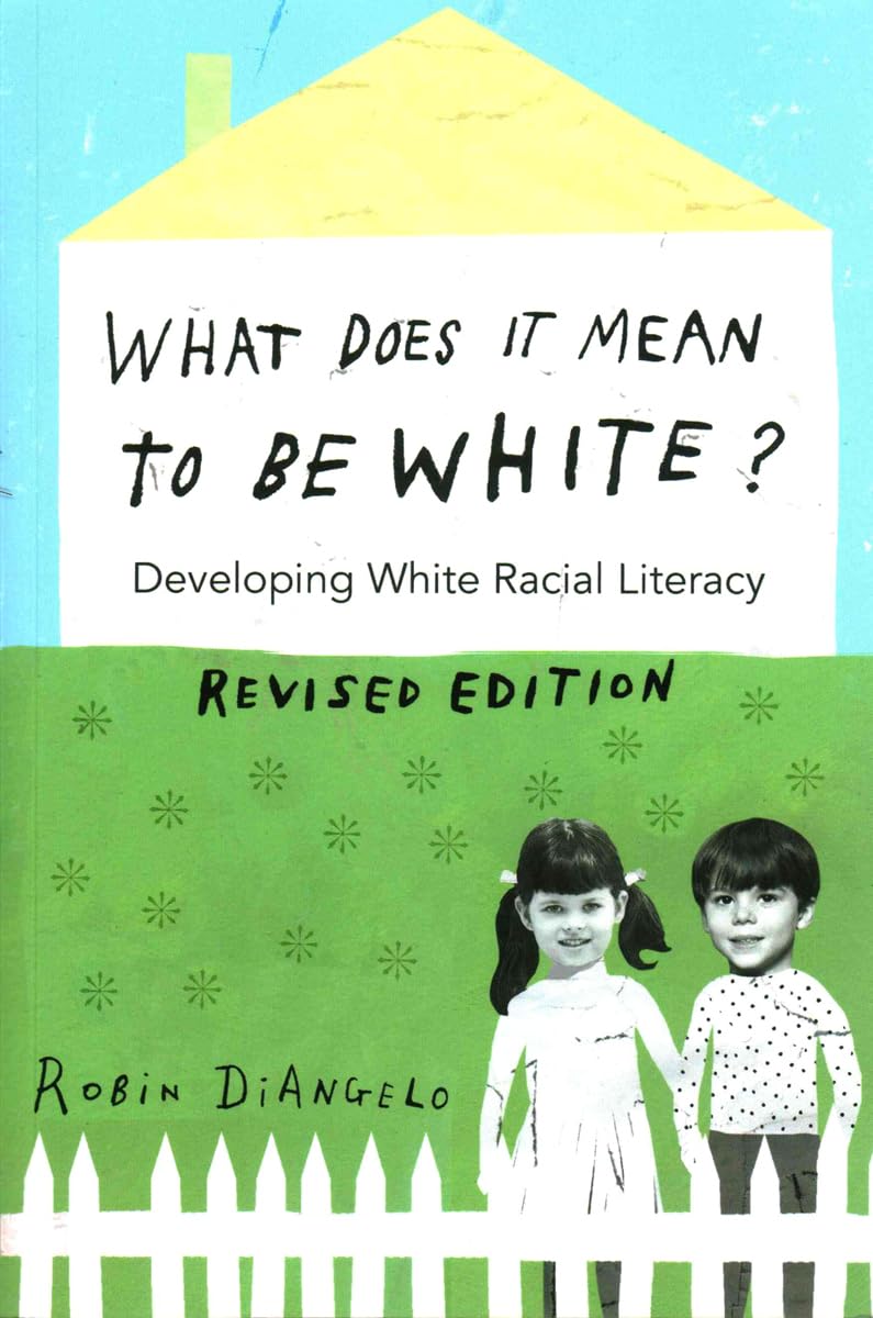 What Does It Mean to Be White?: Developing White Racial Literacy – Revised Edition (Counterpoints, Band 497) Law