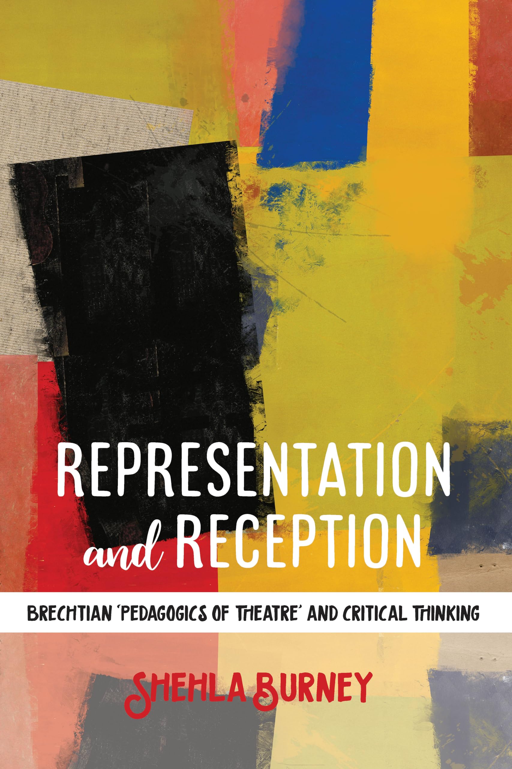 Representation and Reception: Brechtian 'Pedagogics of Theatre' and Critical Thinking Drama