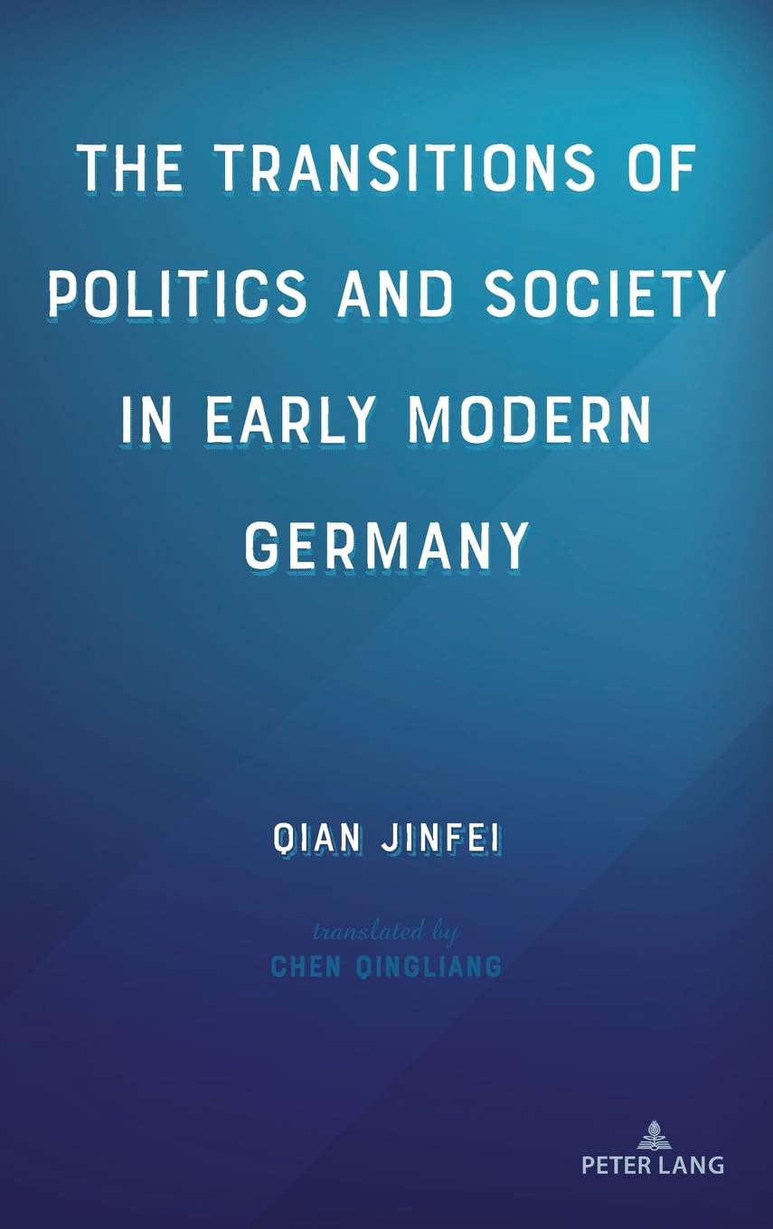 The Transitions of Politics and Society in Early Modern Germany Law