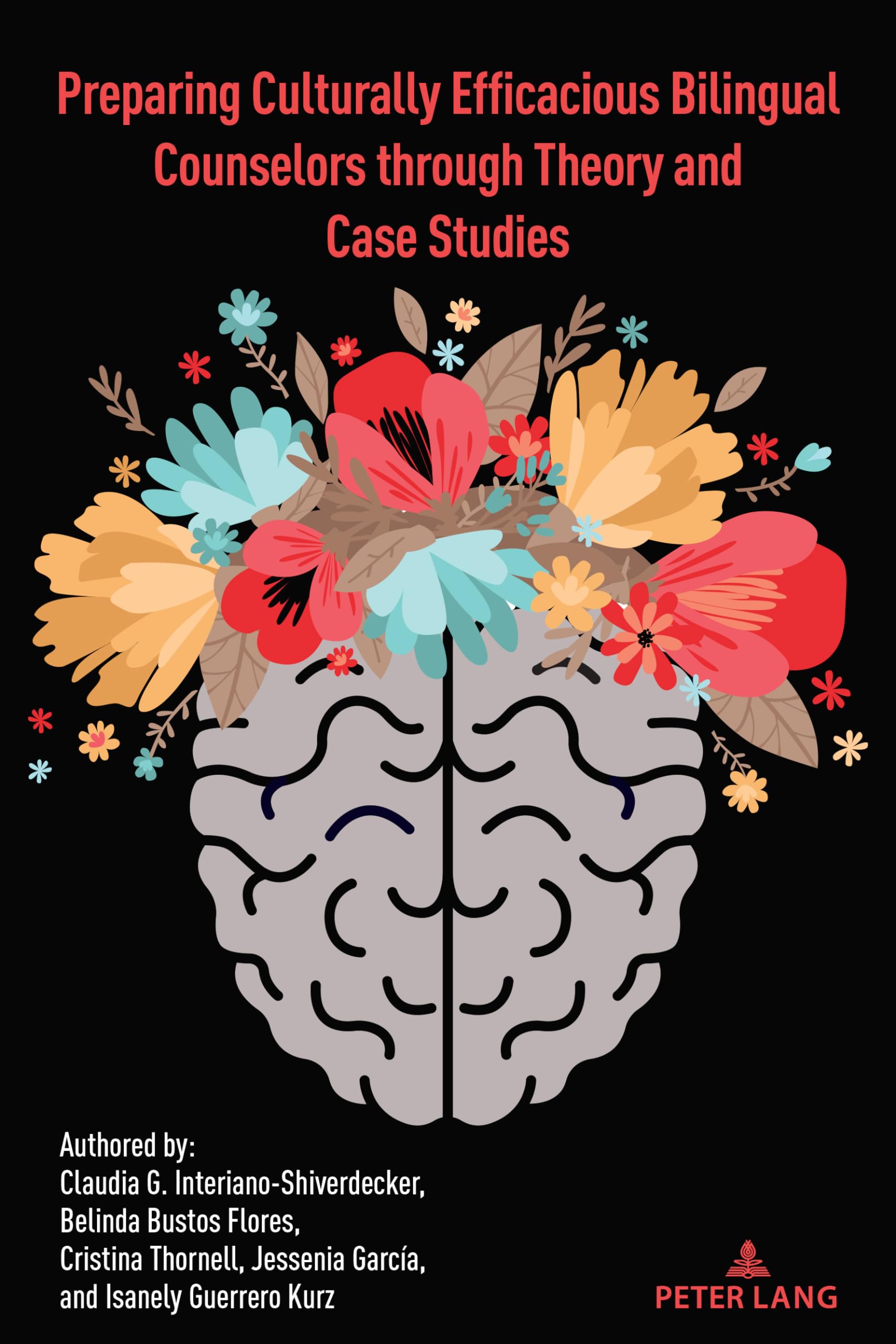 Preparing Culturally Efficacious Bilingual Counselors through Theory and Case Studies Business, Finance & Career