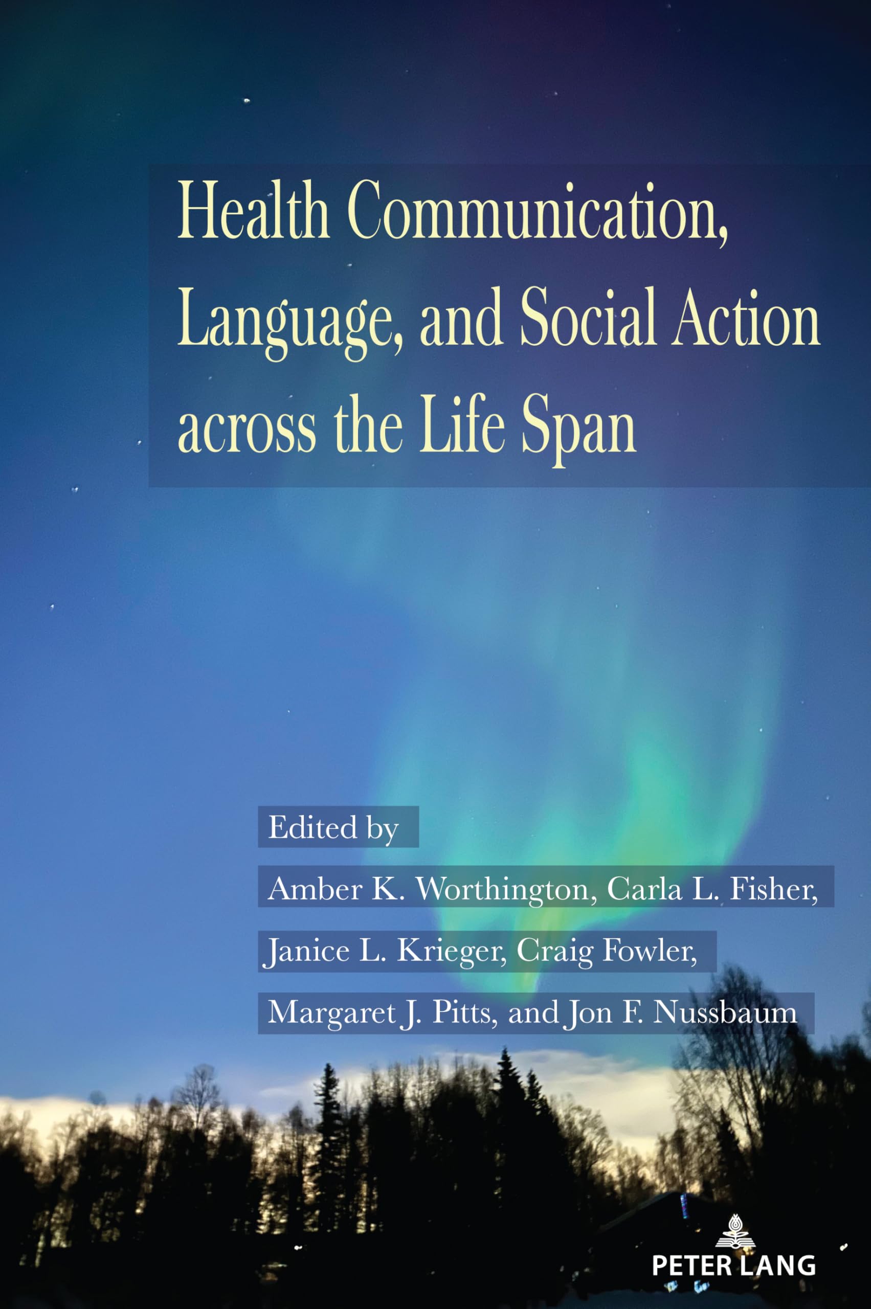 Health Communication, Language, and Social Action across the Life Span Medicine