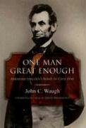 One Man Great Enough: Abraham Lincoln's Road to Civil War Biographies & Memoirs