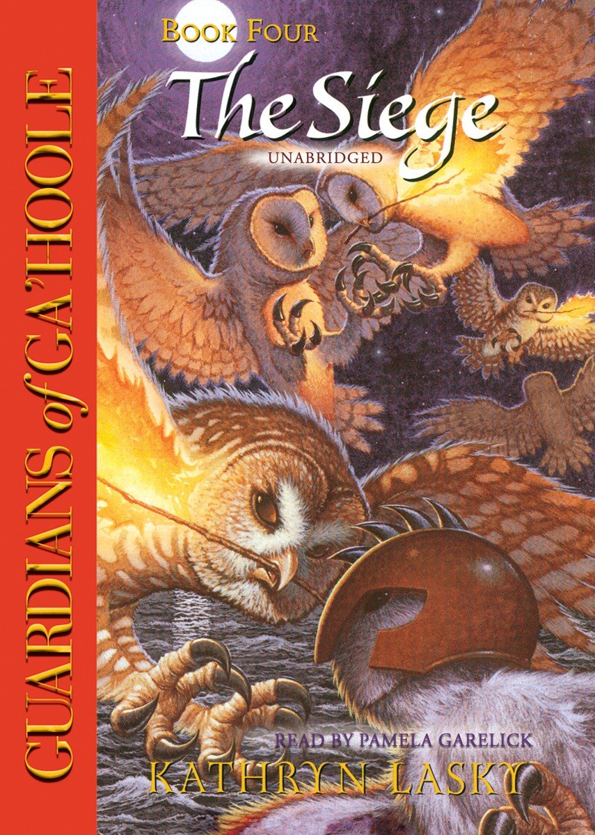 The Siege: Library Edition (Guardians of Ga'hoole, Band 4) Novels & Short Stories