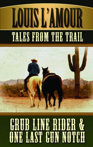 Tales from the Trail: Grub Line Rider and One Last Gun Notch, Library Edition Contemporary literature