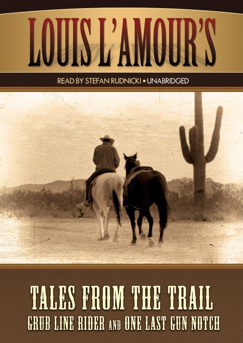 Tales from the Trail: Grub Line Rider and One Last Gun Notch Contemporary literature
