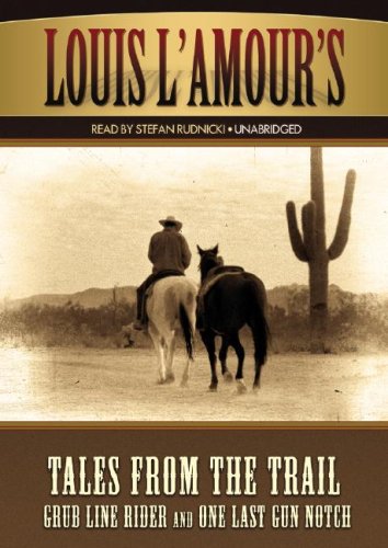 Tales from the Trail: Grub Line Rider and One Last Gun Notch Contemporary literature