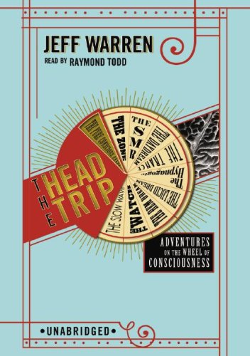 The Head Trip: Adventures on the Wheel Conciousness, Library Edition Social Sciences