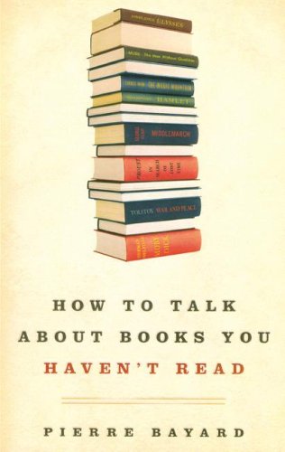 How to Talk About Books You Haven't Read Contemporary literature