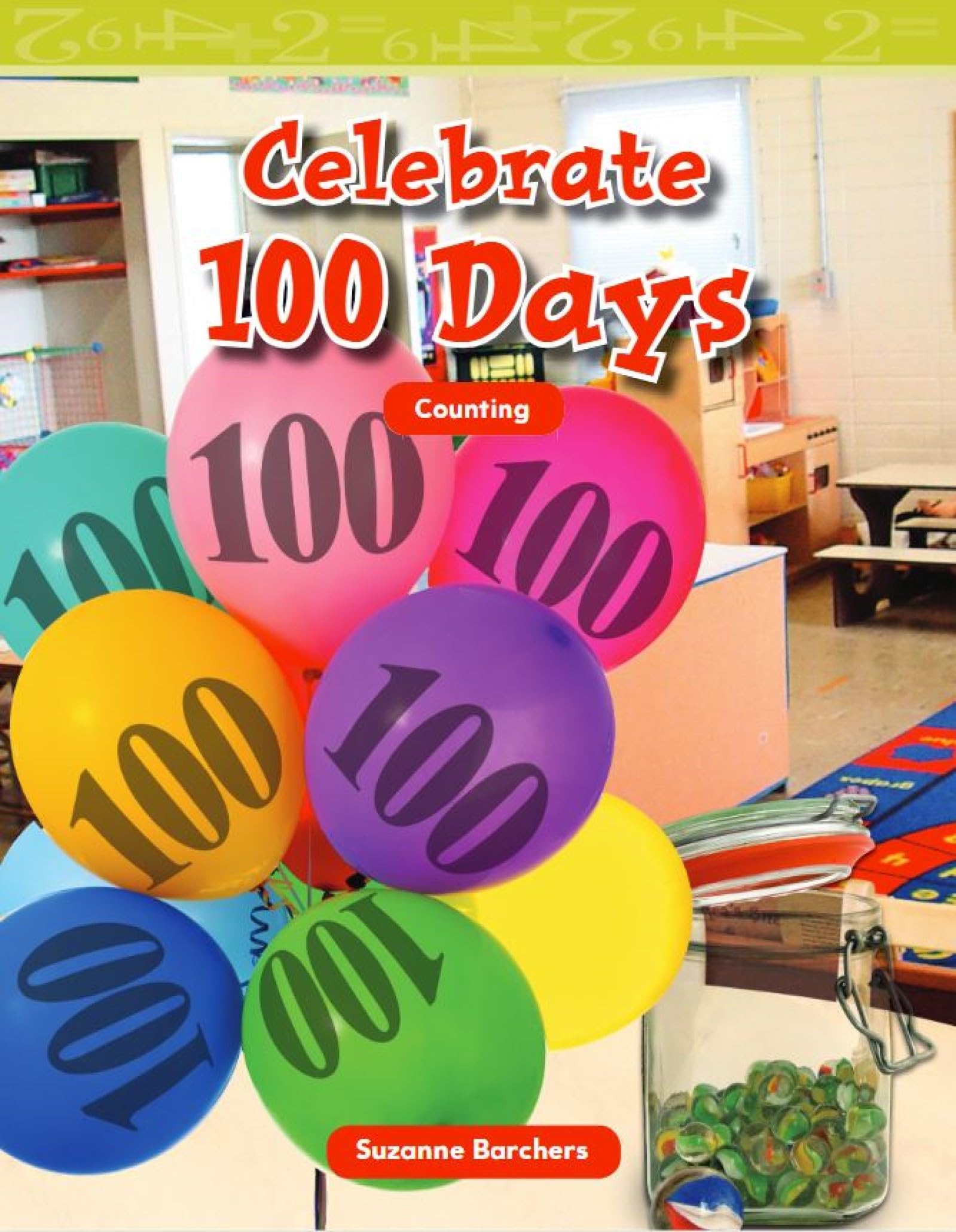 Celebrate 100 Days: Counting (Mathematics Readers Level 1) Non-fiction