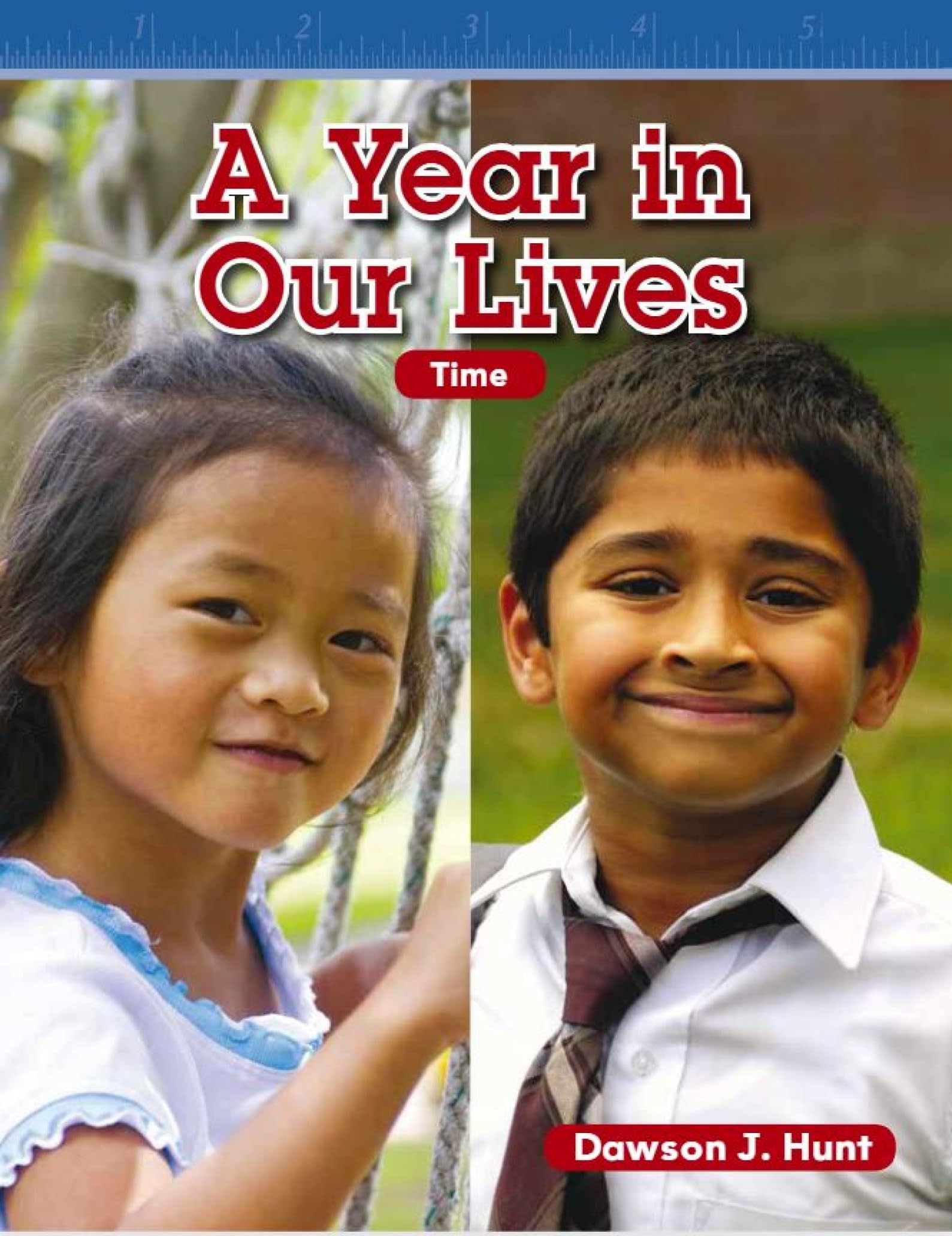 A Year in Our Lives: Time (Mathematics Readers Level 1) Non-fiction