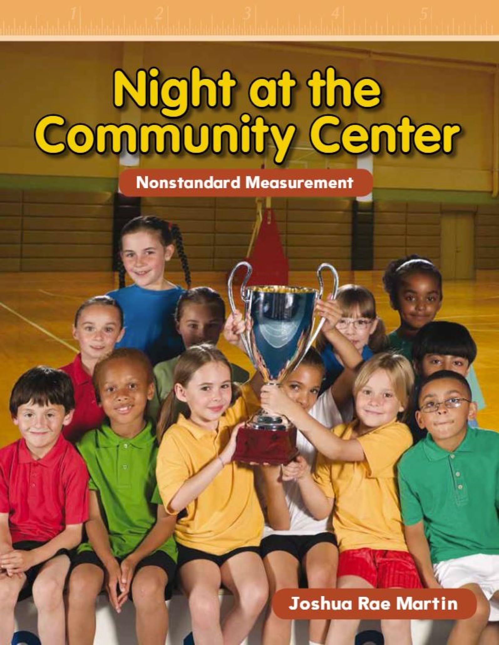 Night at the Community Center: Nonstandard Measurements (Mathematics Readers Level 1) Leisure & Fun