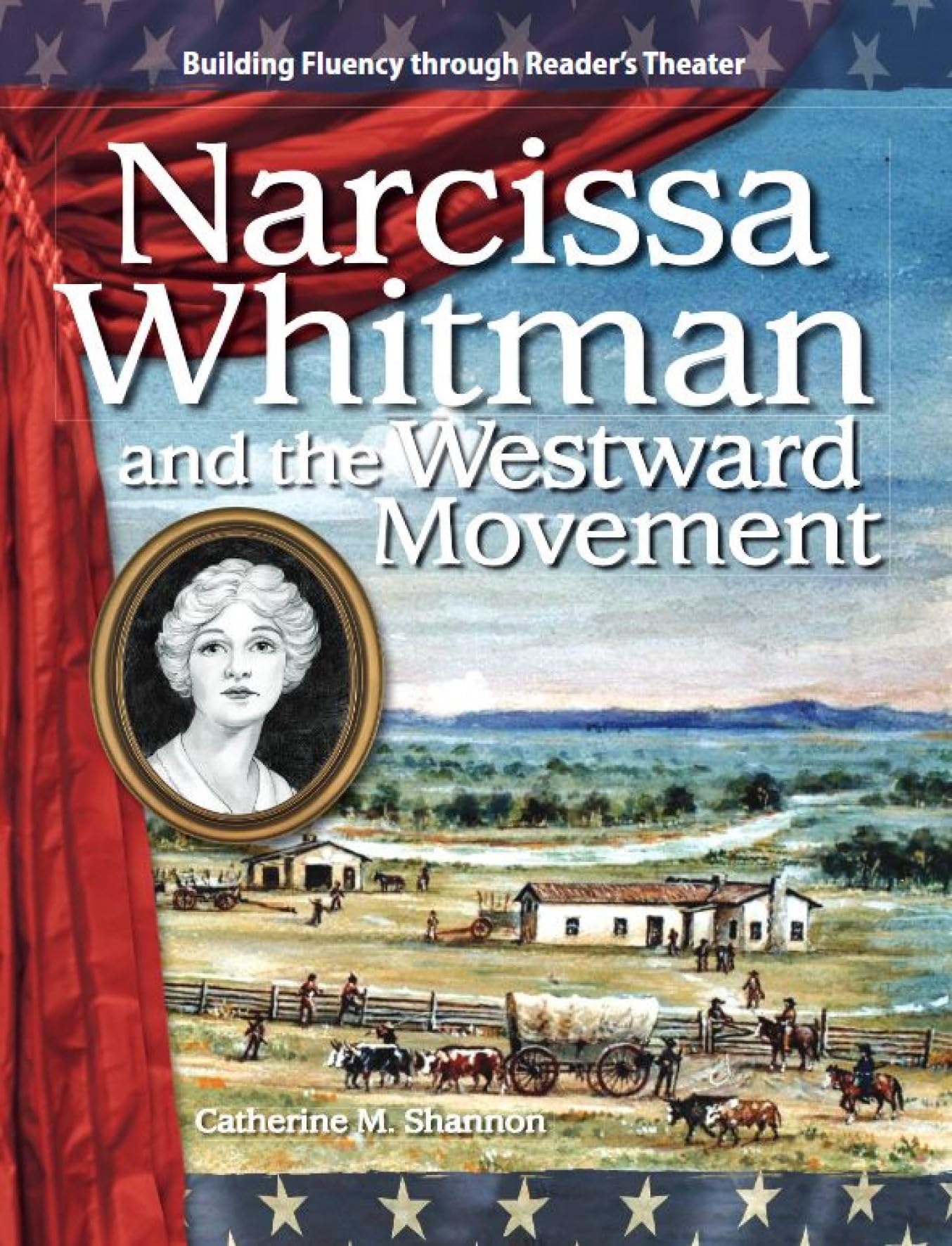Narcissa Whitman and the Westward Movement (Expanding and Preserving the Union) Learning & Reference