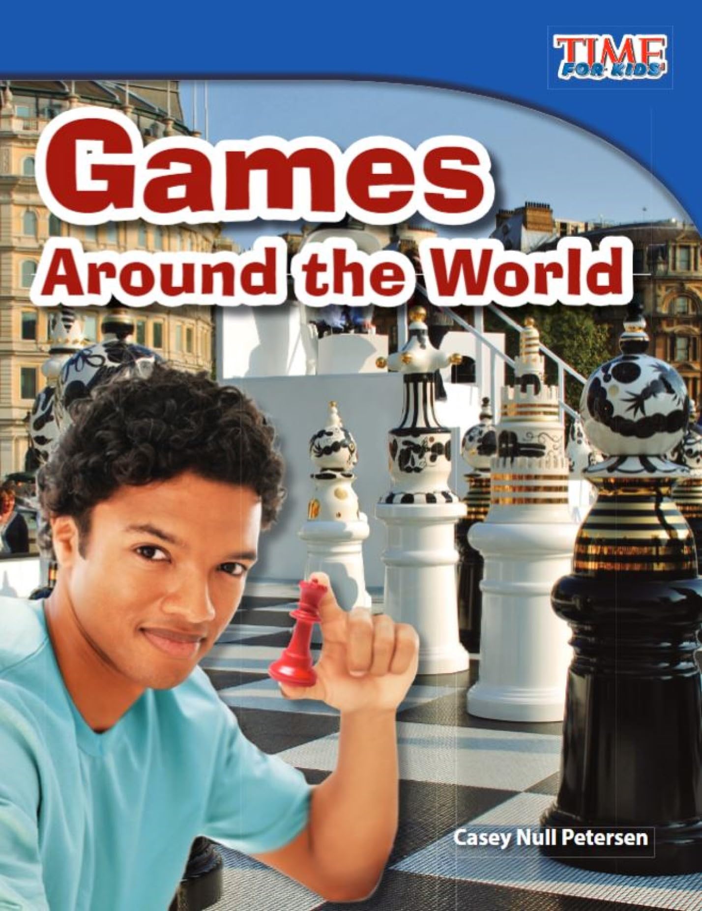 Games Around the World (Time for Kids Nonfiction Readers) Learning & Reference