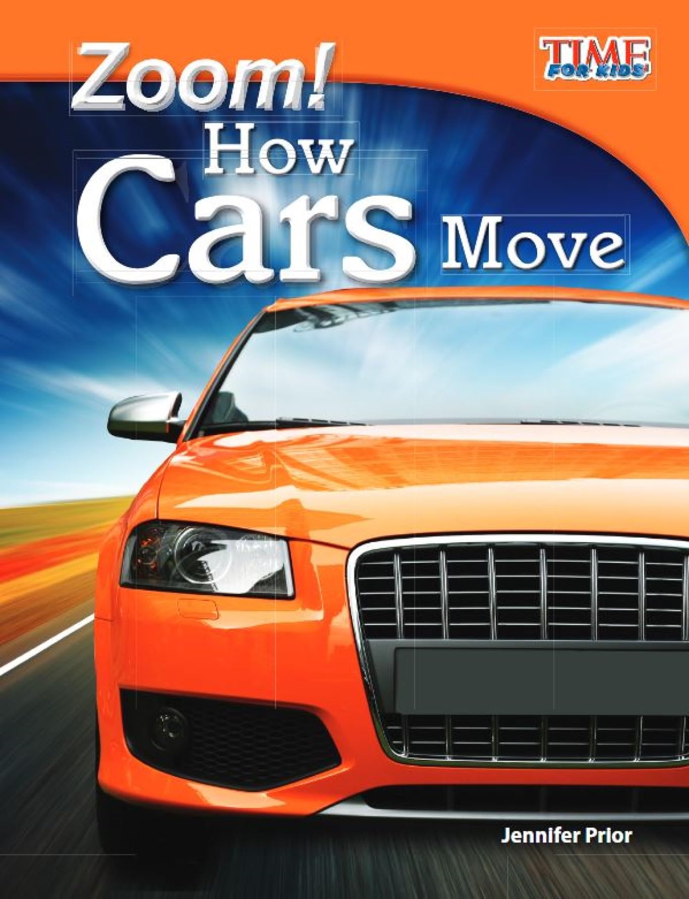 Zoom! How Cars Move (Time for Kids Nonfiction Readers) Non-fiction