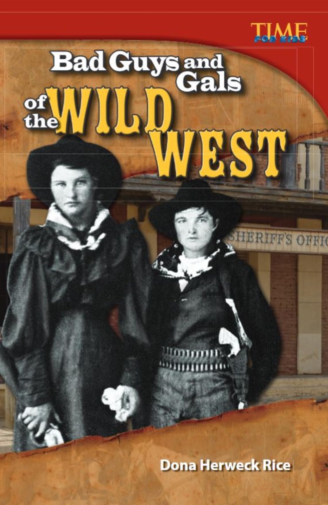 Bad Guys and Gals of the Wild West (Time for Kids Nonfiction Readers) Non-fiction