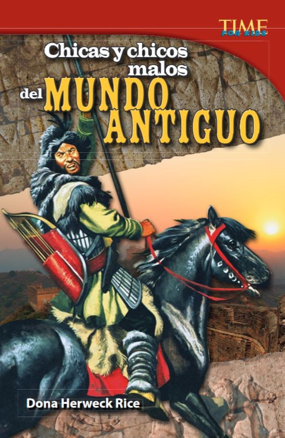 Chicas y chicos malos del mundo antiguo (Bad Guys and Gals of the Ancient World) (Spanish Version): Challenging (Time for Kids Nonfiction Readers) Social Sciences