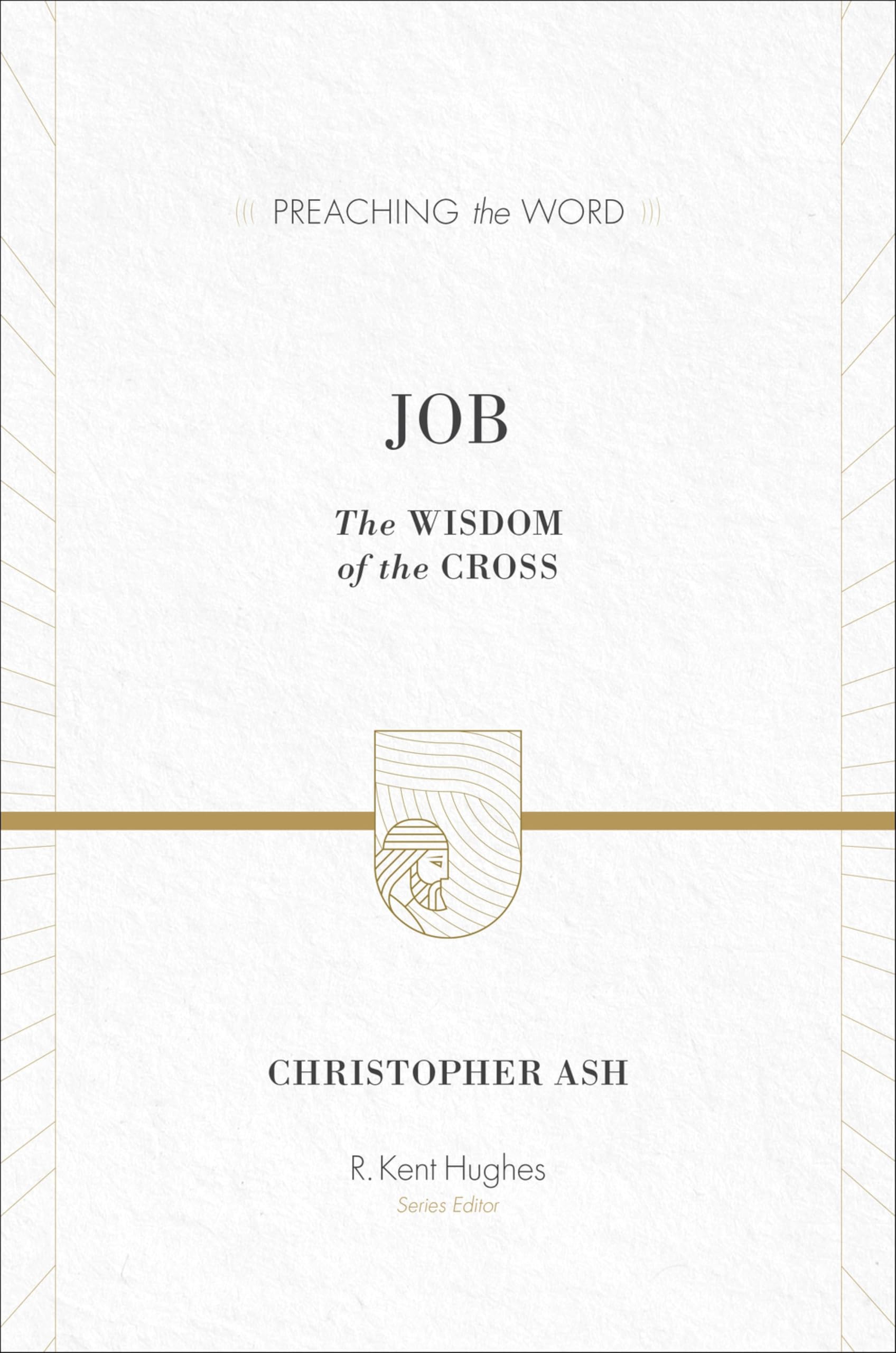 Job: The Wisdom of the Cross (Preaching the Word) Religion & Esotericism