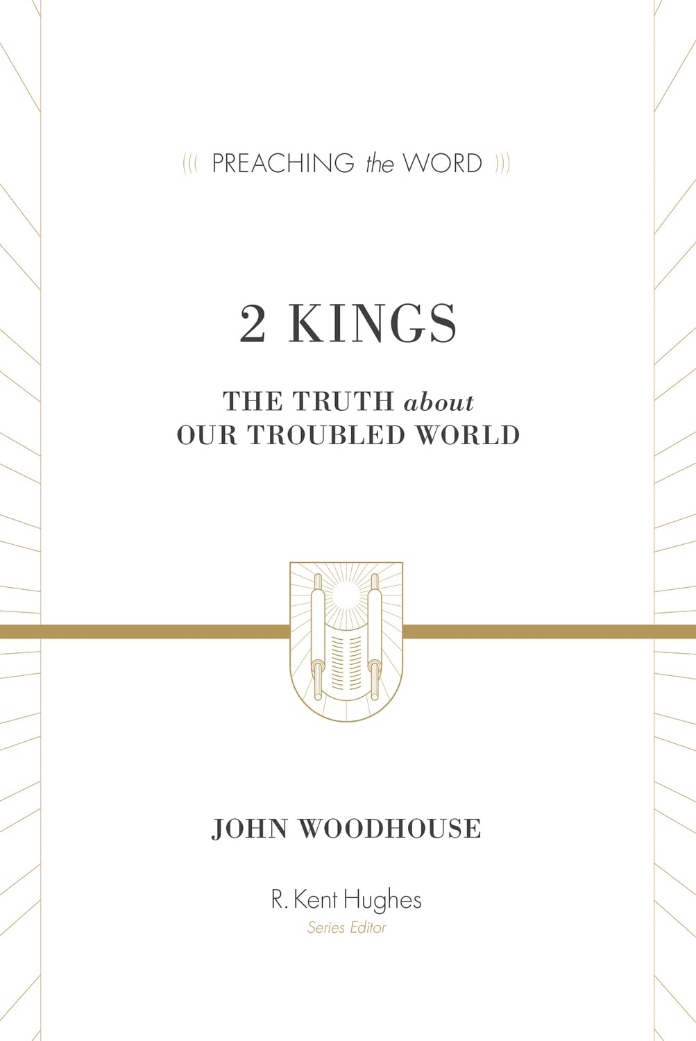 2 Kings: The Truth about Our Troubled World (Preaching the Word) Religion & Esotericism