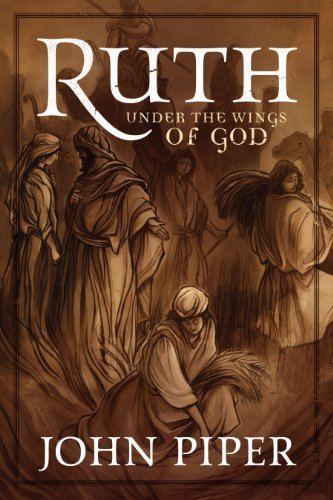 Ruth: Under the Wings of God by Piper, John (2010) Gebundene Ausgabe Books