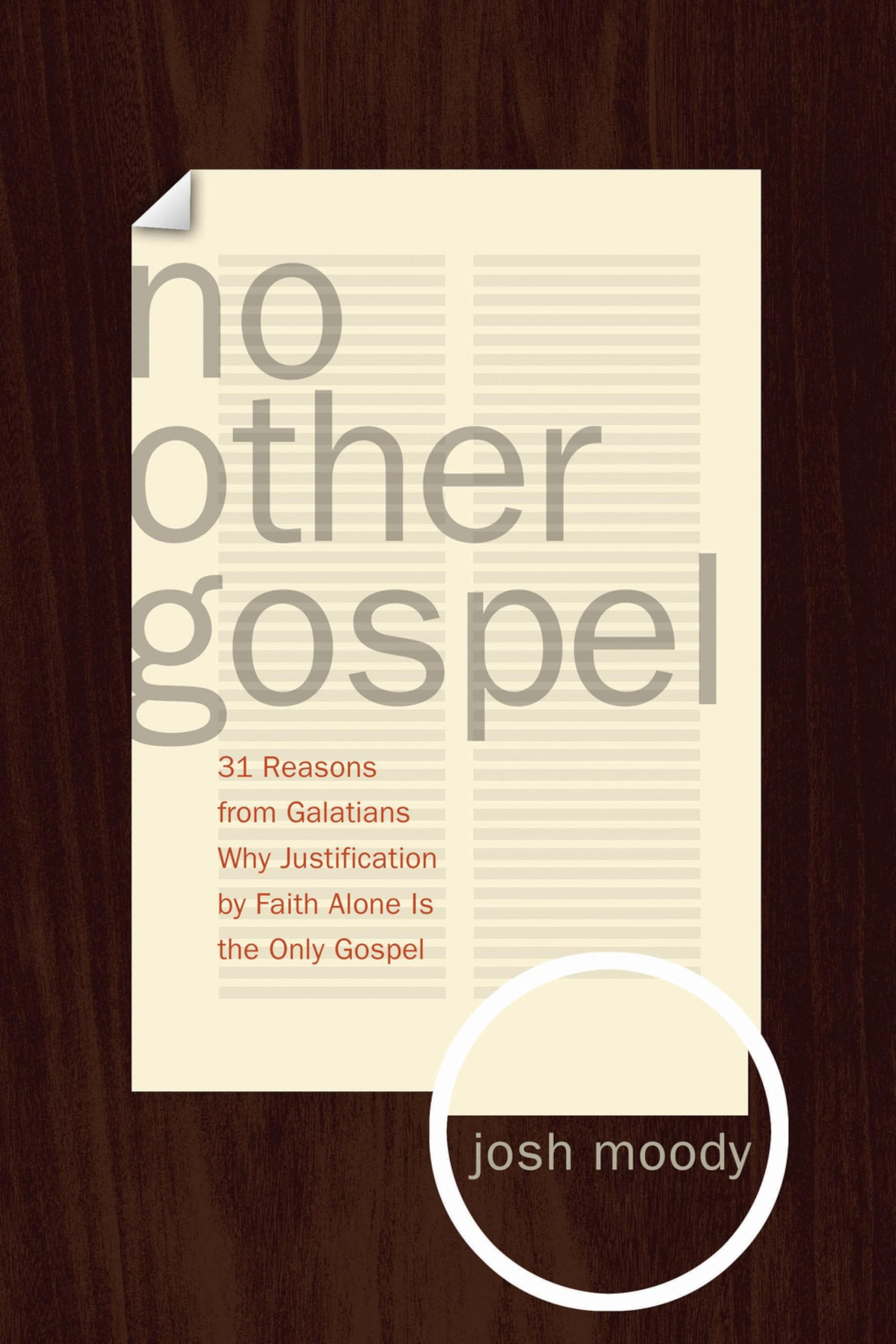 No Other Gospel: 31 Reasons from Galatians Why Justification by Faith Alone Is the Only Gospel Religion & Esotericism