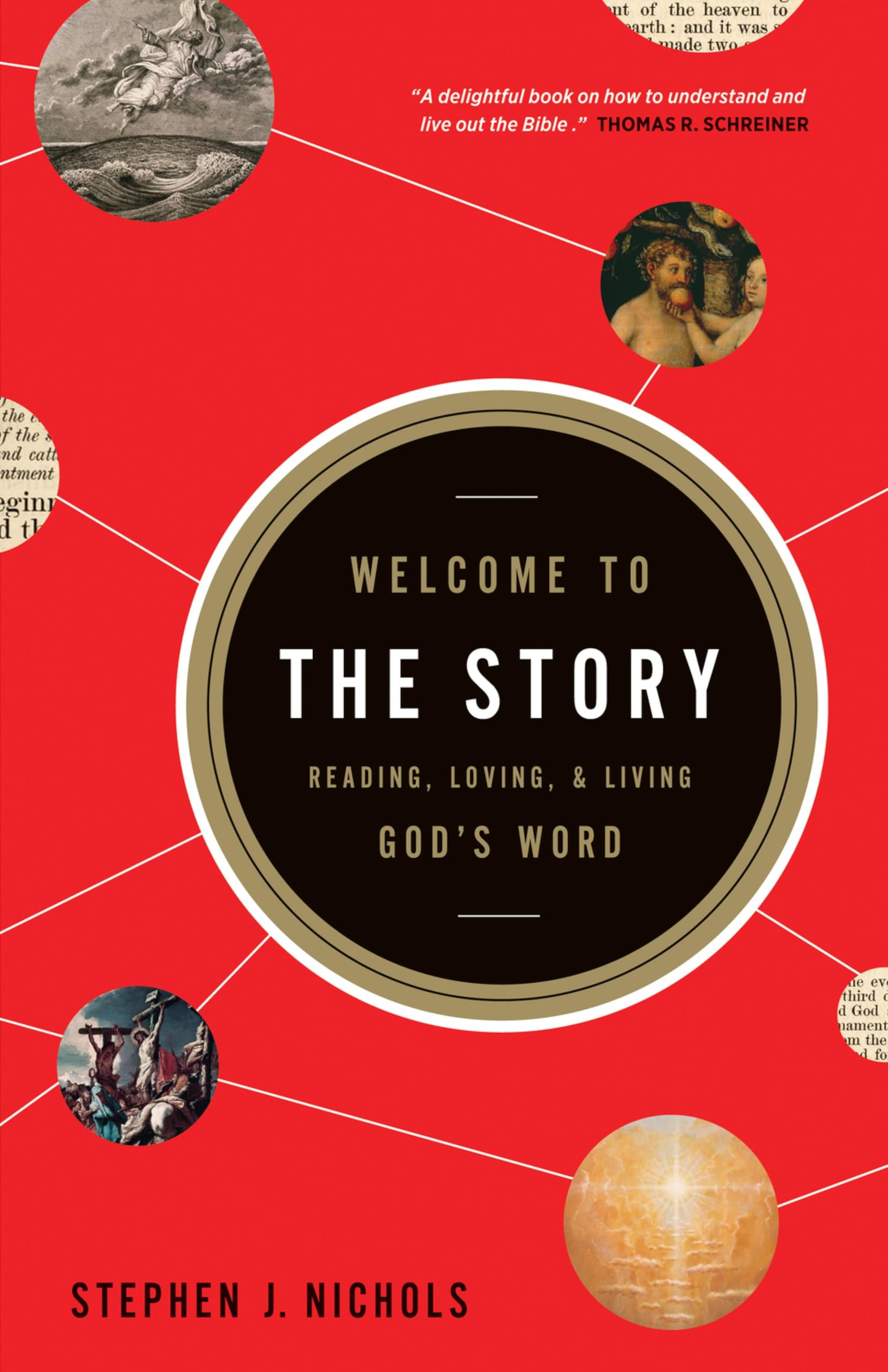 Welcome to the Story: Reading, Loving, and Living God's Word Religion & Esotericism