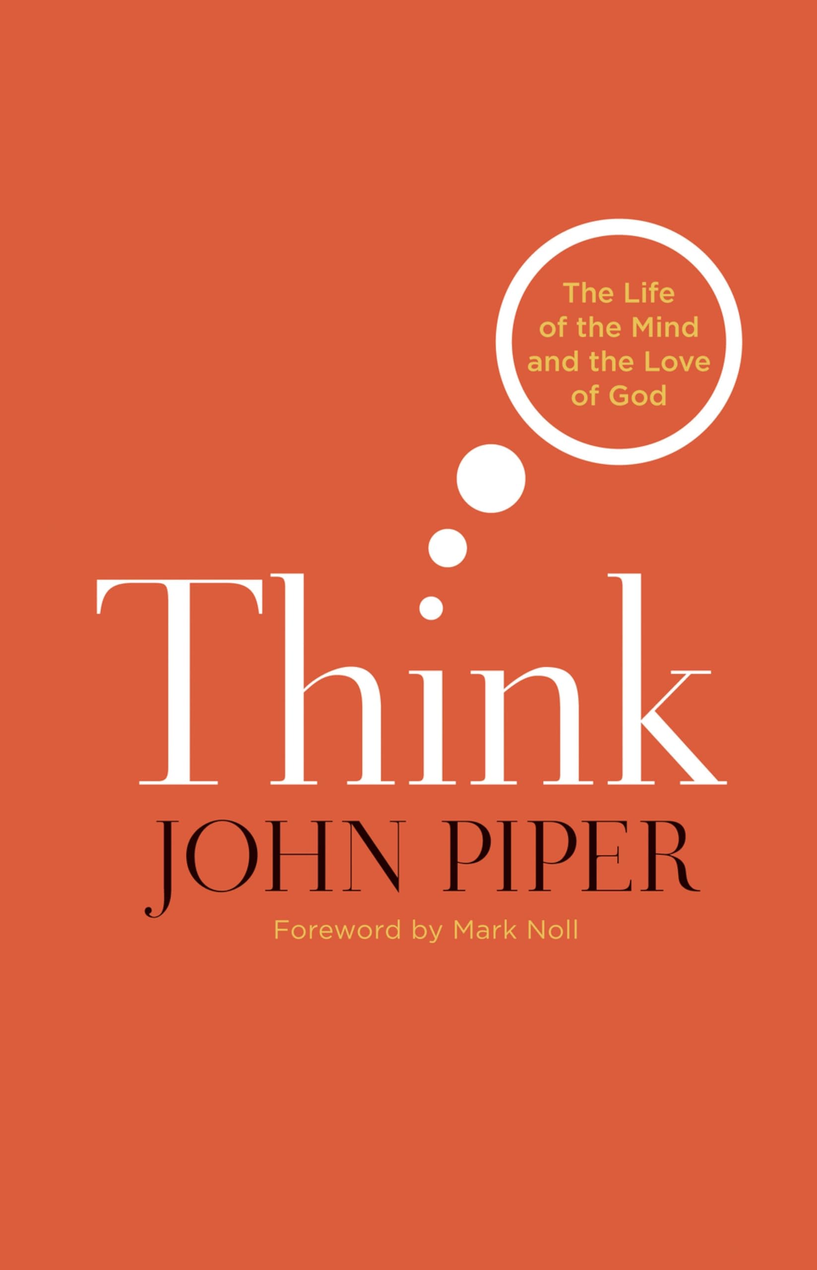 Think: The Life of the Mind and the Love of God Social Sciences