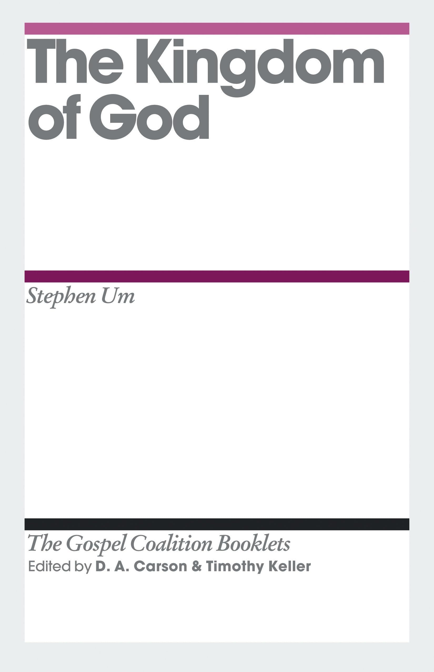 The Kingdom of God (The Gospel Coalition Booklets) Social Sciences