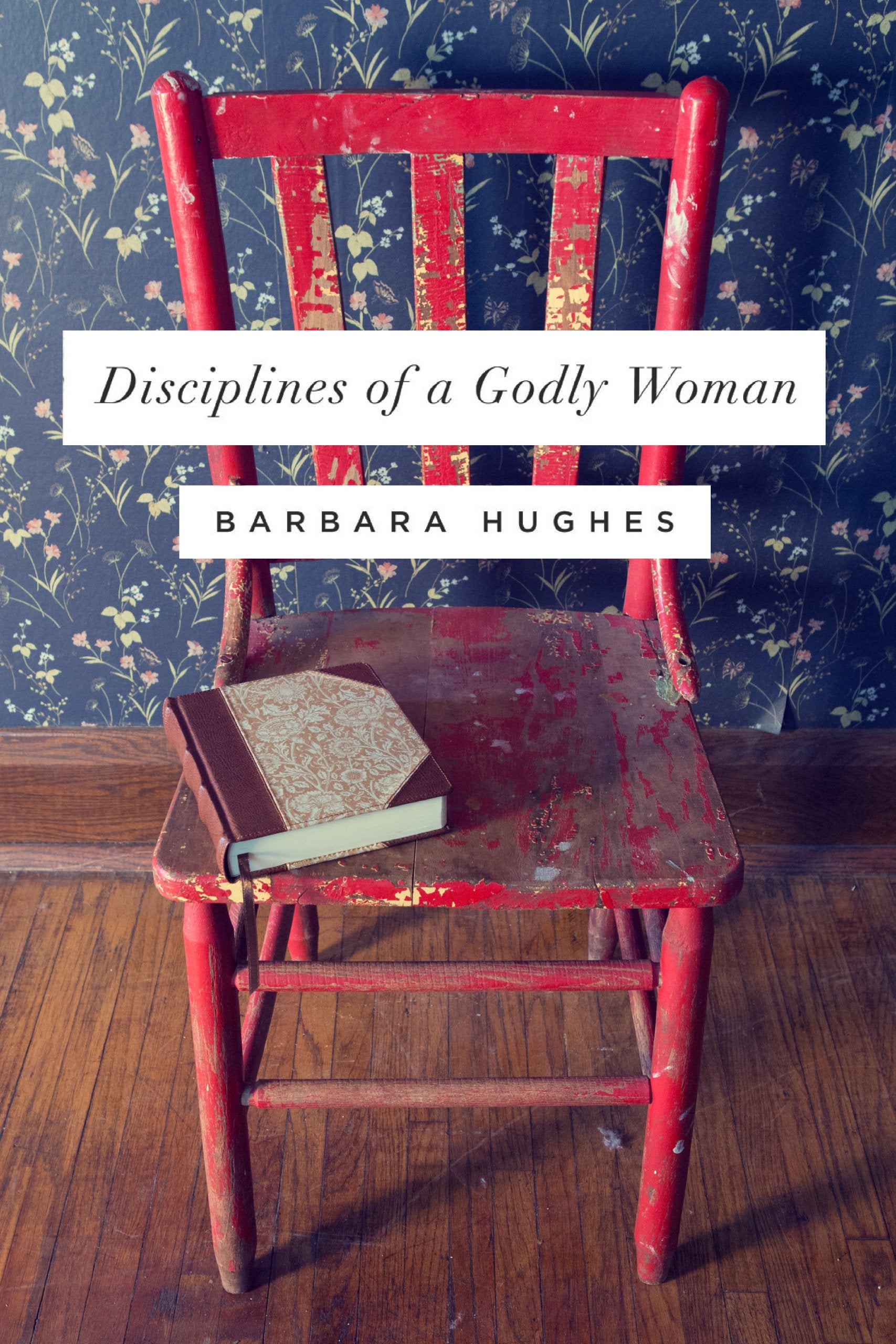 Disciplines of a Godly Woman Social Sciences