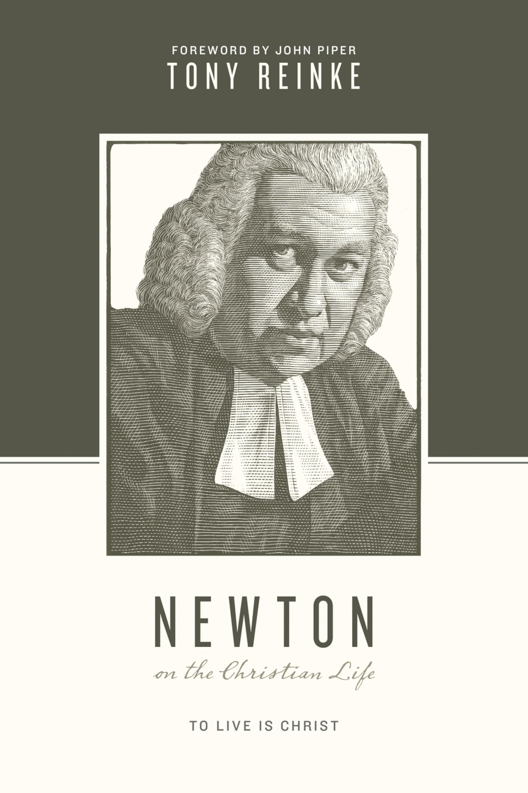 Newton on the Christian Life: To Live Is Christ (Theologians on the Christian Life) Politics & Society Books