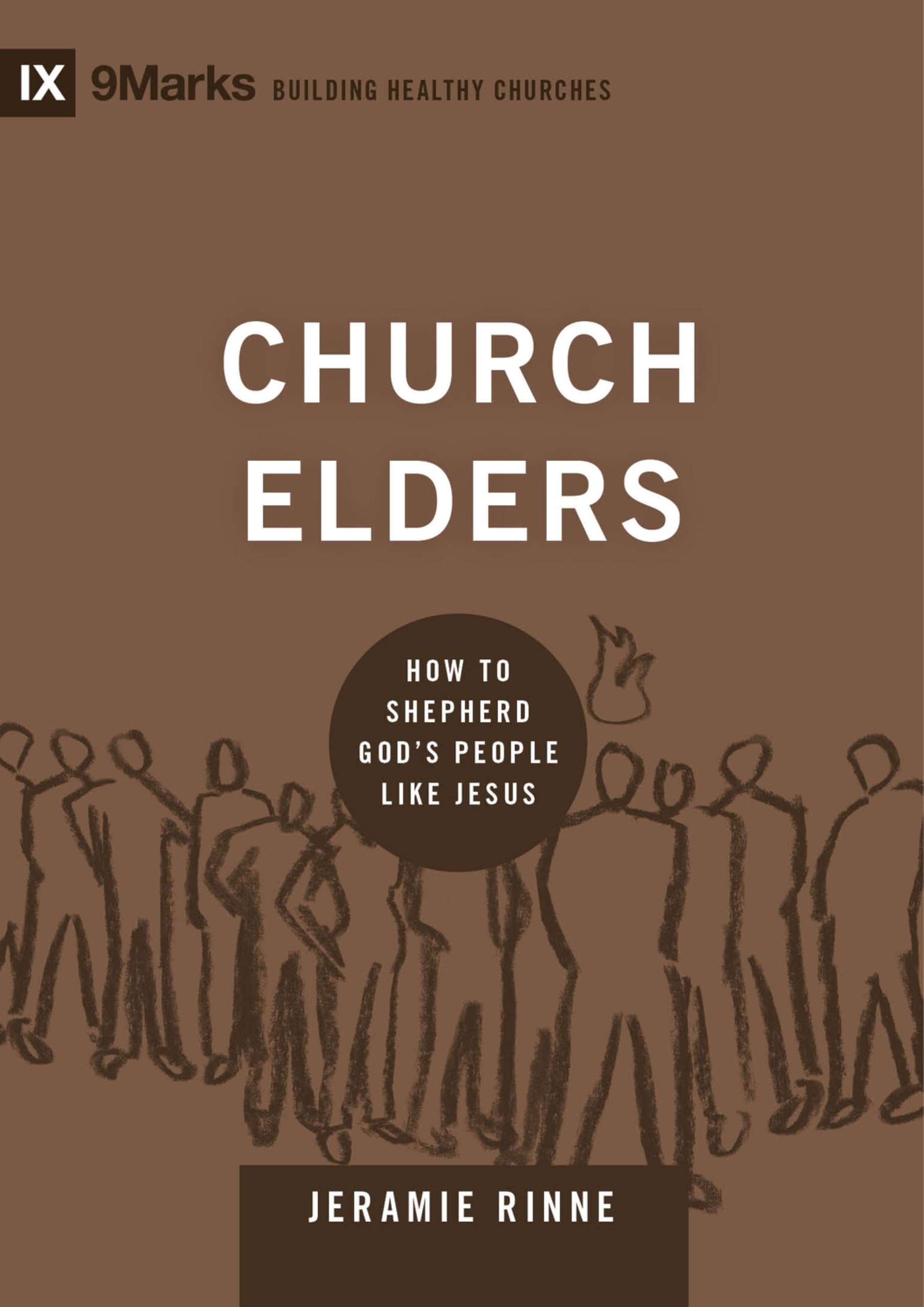 Church Elders: How to Shepherd God's People Like Jesus (9marks: Building Healthy Churches) Film, Art & Culture