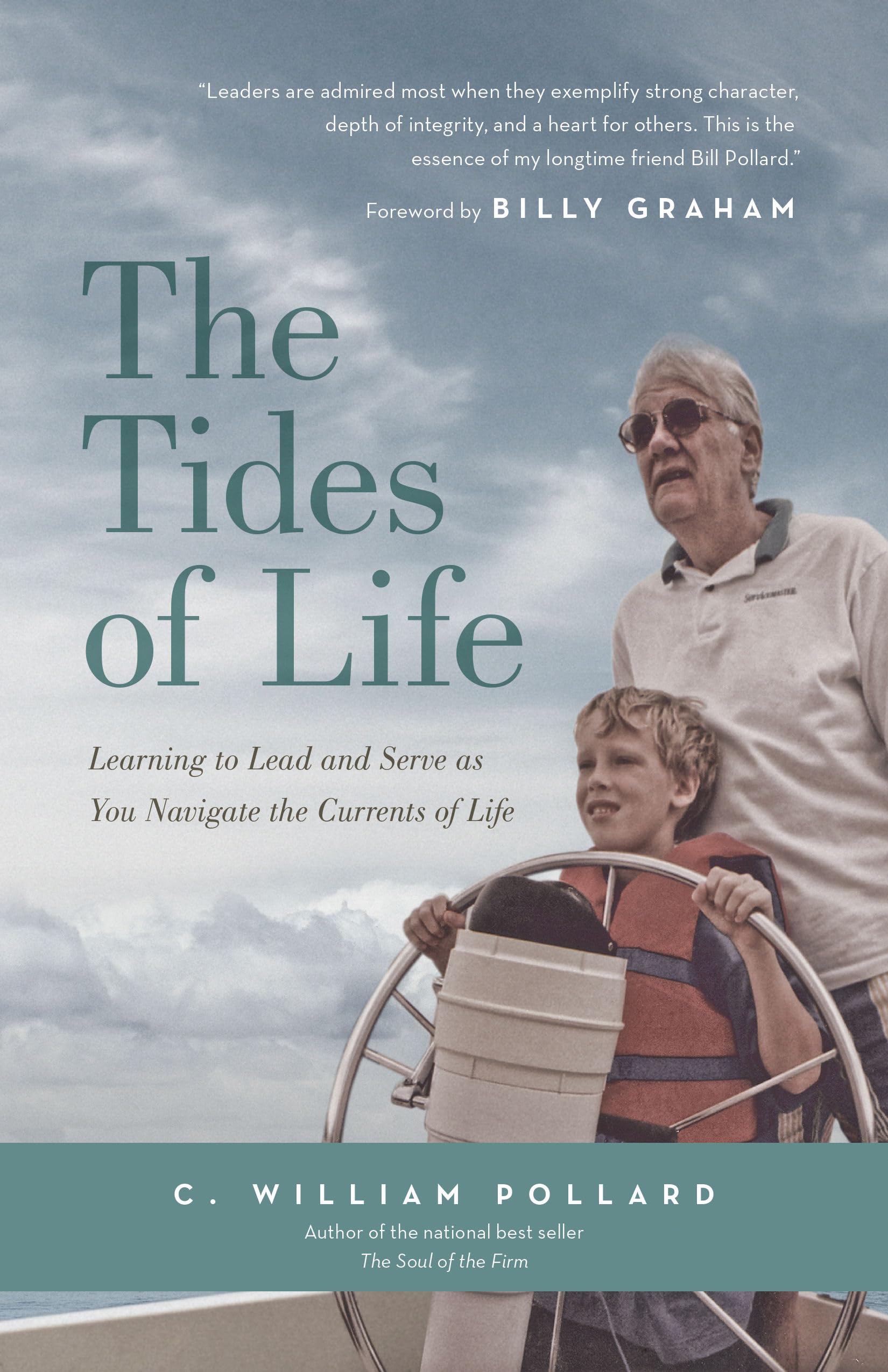 The Tides of Life: Learning to Lead and Serve As You Navigate the Currents of Life book