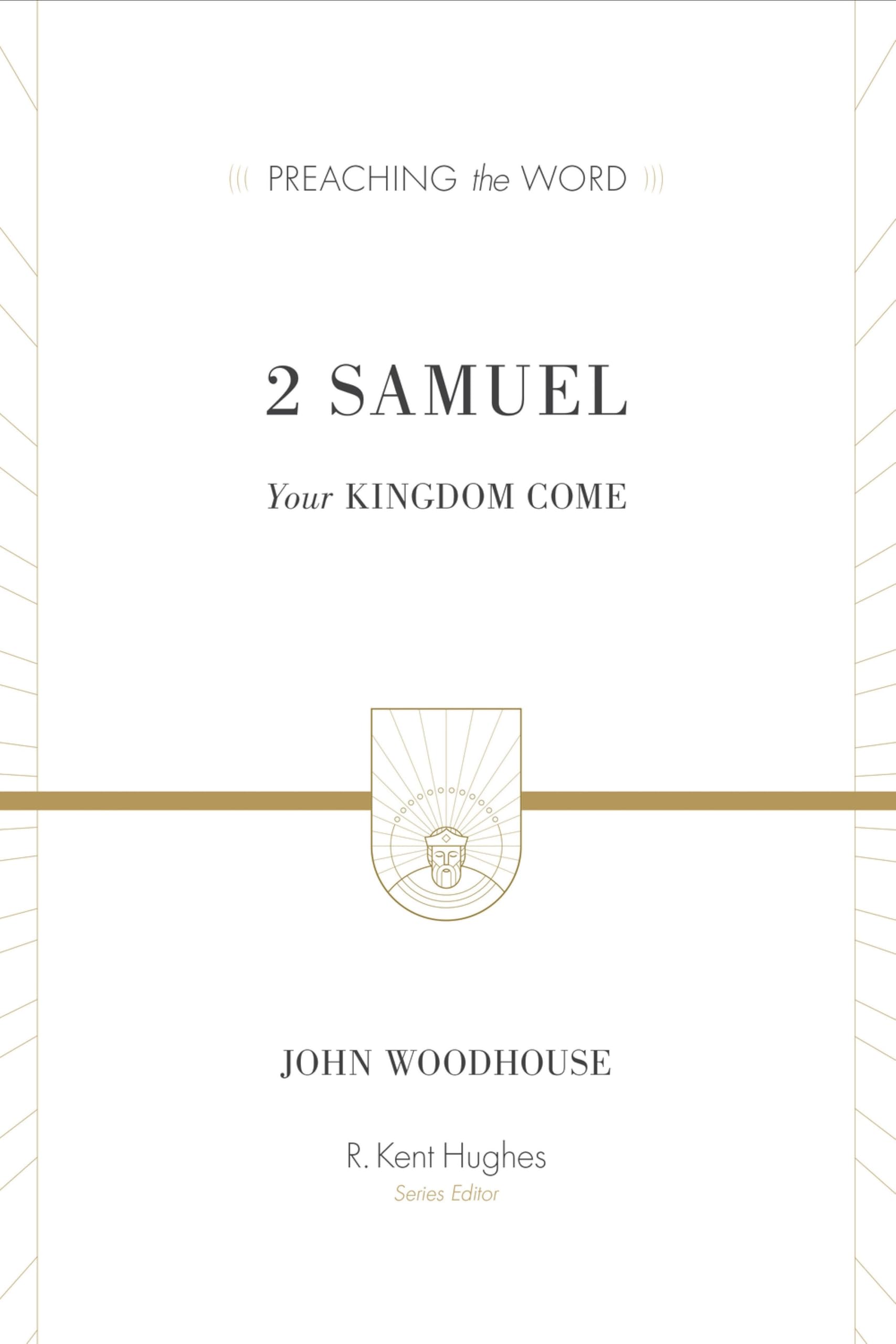 2 Samuel: Your Kingdom Come (Preaching the Word) Film, Art & Culture