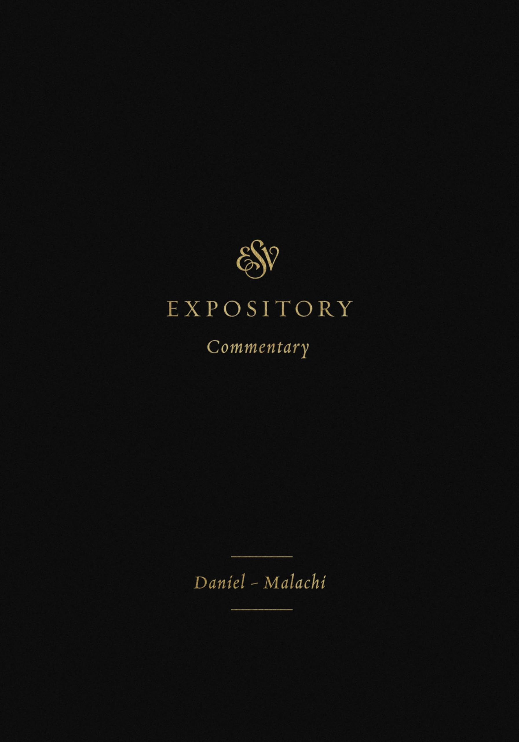 ESV Expository Commentary: Daniel-Malachi: Daniel-Malachi (Volume 7) (ESV Expository Commentary, 7, Band 7) Film, Art & Culture
