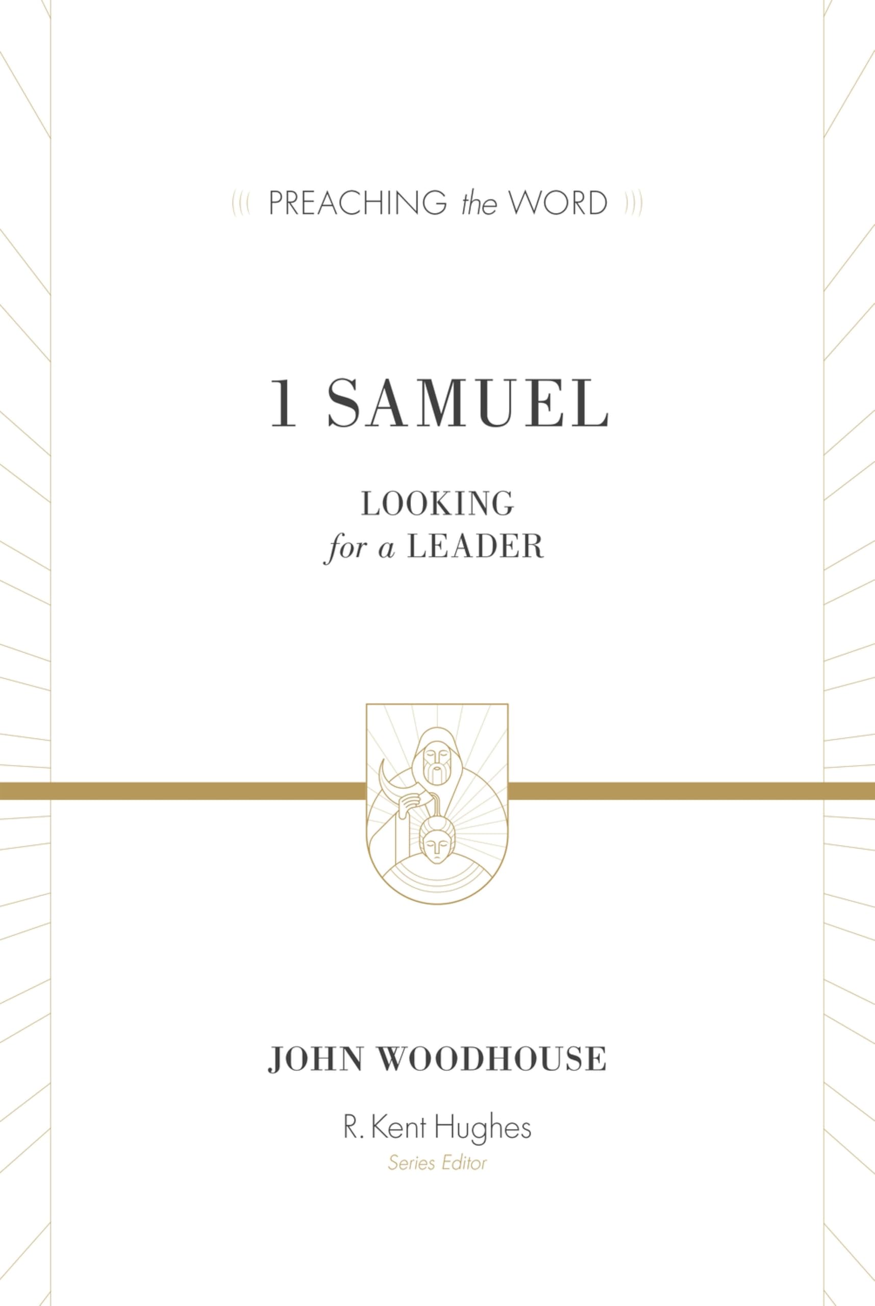 1 Samuel (Redesign): Looking for a Leader (Preaching the Word) Film, Art & Culture