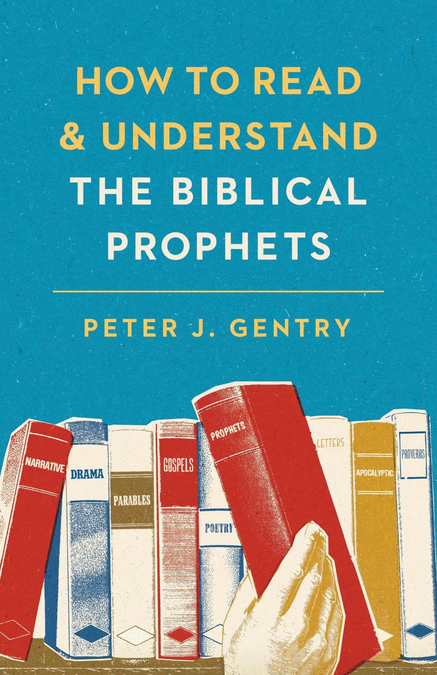 How to Read and Understand the Biblical Prophets: How to Read and Understand the Biblical Prophets Social Sciences