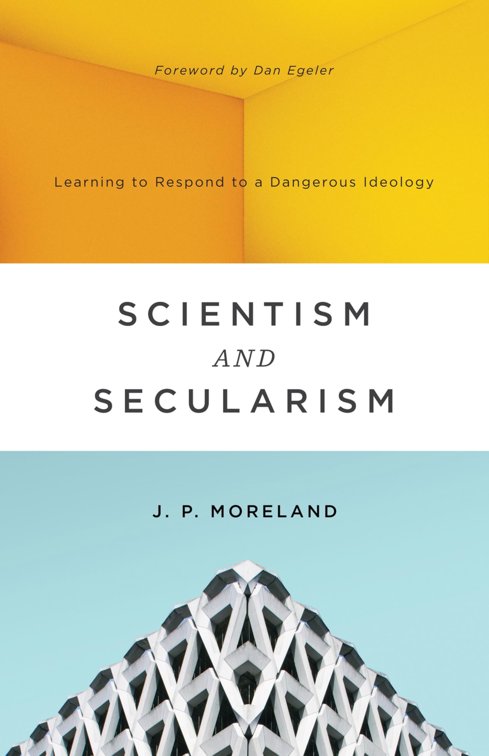 Scientism and Secularism: Learning to Respond to a Dangerous Ideology Learning & Reference