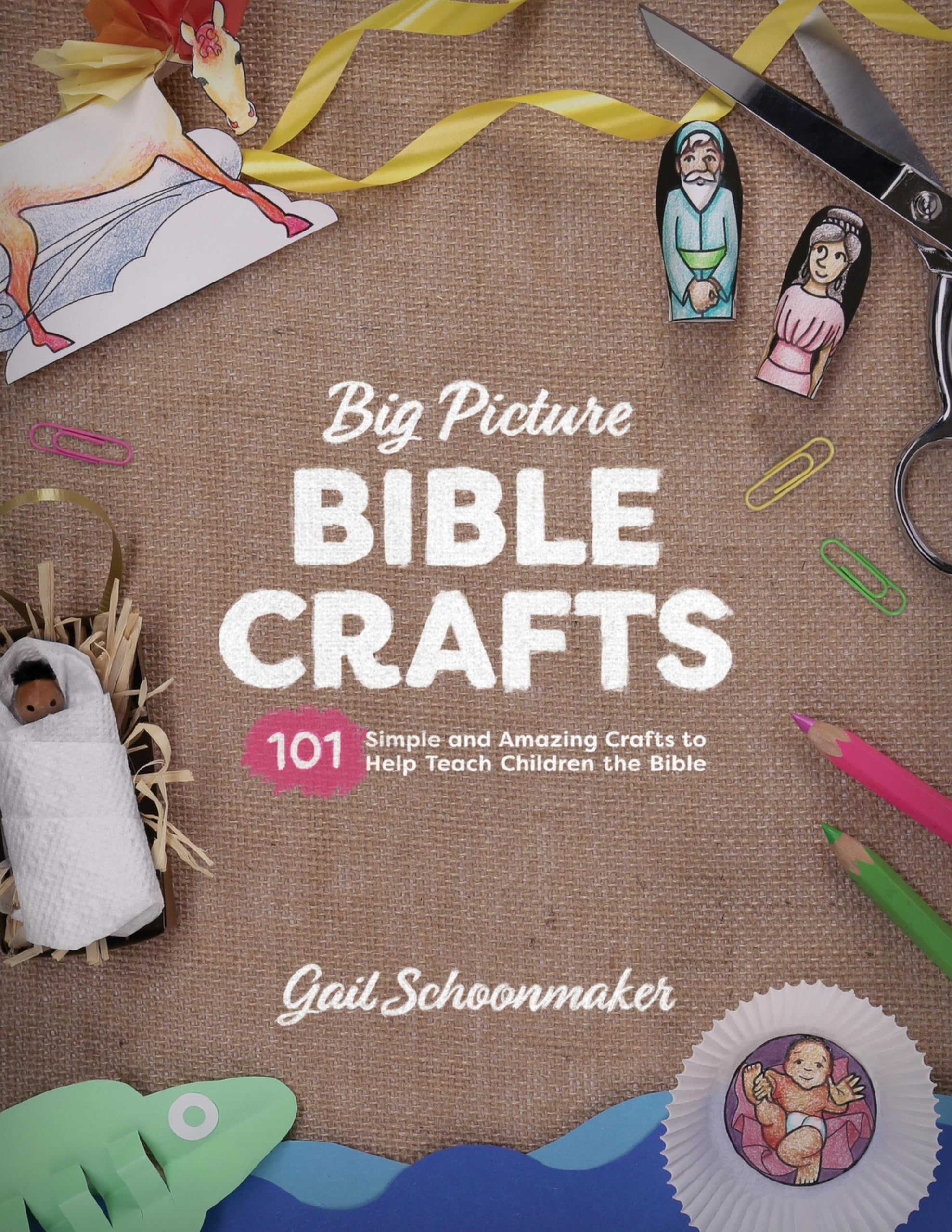 Big Picture Bible Crafts: 101 Simple and Amazing Crafts to Help Teach Children the Bible book
